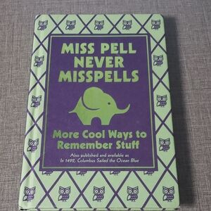 Miss Pell Never Misspells: More Cool Ways to Remember‎ Stuff – Hardcover Book